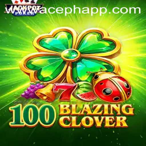 Experience the Thrill of 100BlazingClover: A New Era in Gaming