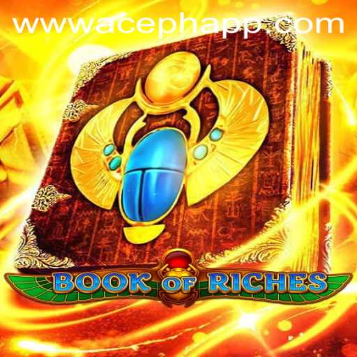 Exploring the Enchanting World of BookofRiches: Unveiling Adventure with ACEPH